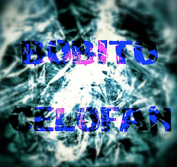 Bobito: Estrenan el single Celofán Bobito: Estrenan el single Celofán