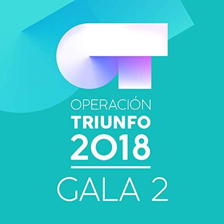 OT Gala 2 (Operación Triunfo 2018)
