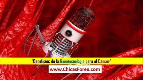 Beneficios de la nanotecnología para el cáncer Beneficios de la nanotecnología para el cáncer