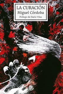 LA CURACIÓN (Miguel Córdoba - Ediciones El Transbordador)