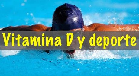 Vitamina D y Deporte Vitamina D y Deporte