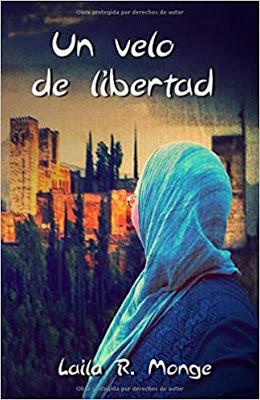 Reseña: Un velo de libertad de Laila R. Monge (Autoeditado Amazon, 2018)