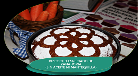 UN BIZCOCHO DE ZANAHORIA ESPECIADO SIN MANTEQUILLA NI ACEITE ¡DELICIOSO!