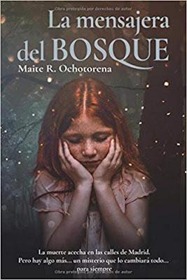 LEYENDO... LA MENSAJERA DEL BOSQUE de Maite R. Ochotorena