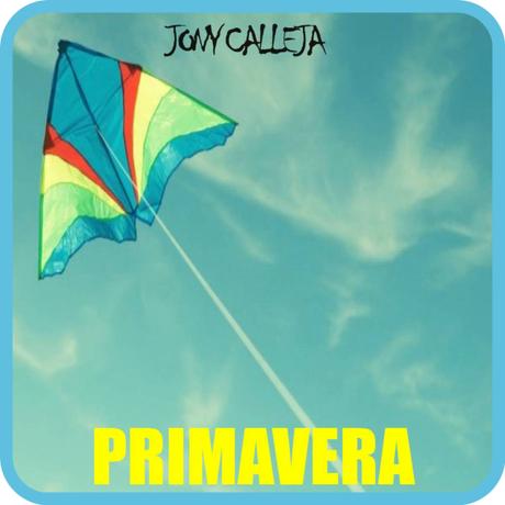Jony Calleja lanza nuevo single “Primavera” desde Buenos Aires Jony Calleja lanza nuevo single “Primavera” desde Buenos Aires