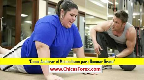Como Acelerar el Metabolismo para Quemar Grasa
