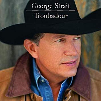 Troubadour. George Strait, 2008