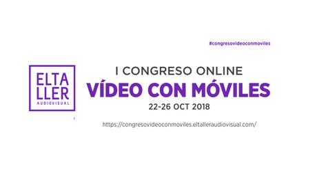 Cartel promocional del Primer Congreso Online de Vídeo con Móviles de el Taller Audiovisual
