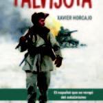 Talvisota. El español que se vengó del estalinismo-100 argumentos para defenderse del comunismo y 2 películas
