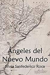 Ángeles del Nuevo Mundo, Silvia Sanfederico Roca