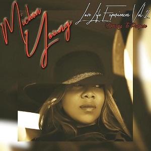 Michon Young Love, Life, Experiences, Vol. 2 Driving to Purpose
