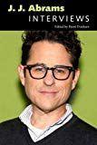 J. J. Abrams: Interviews (Conversations with Filmmakers Series)