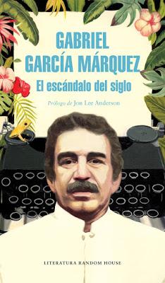 García Márquez. El escándalo del siglo