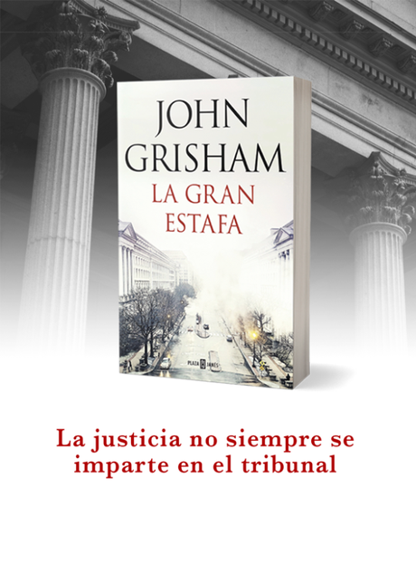 Conoce La Gran Estafa, el nuevo thriller de John Grisham