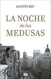 LA NOCHE DE LAS MEDUSAS - JACINTO REY