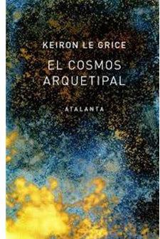 El cosmos arquetipal El cosmos arquetipal