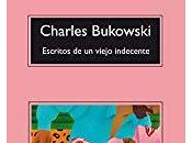Escritos viejo indecente, Charles Bukowski
