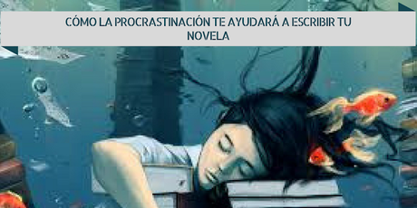 Consejos para que la procrastinación haga parte de tu escritura