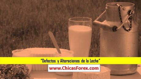 Defectos y Alteraciones de la Leche Defectos y Alteraciones de la Leche