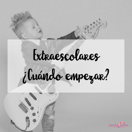 extraescolares ¿Cuándo empezar? extraescolares ¿Cuándo empezar?