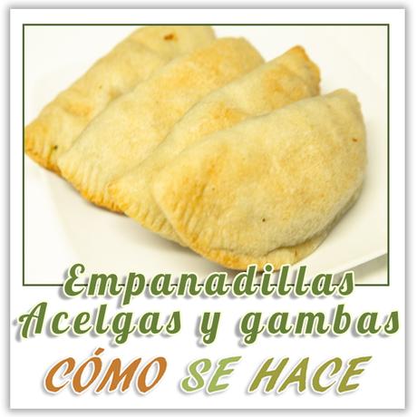  EMPANADILLAS DE GAMBAS Y ACELGAS