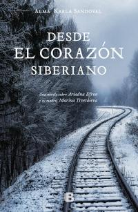 Resultado de imagen para Desde el corazÃ³n siberiano