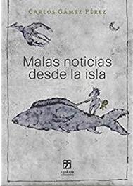 MALAS NOTICIAS DESDE LA ISLA