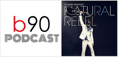 Podcast | Bienvenido a los 90: Richard Ashcroft / Natural Rebel