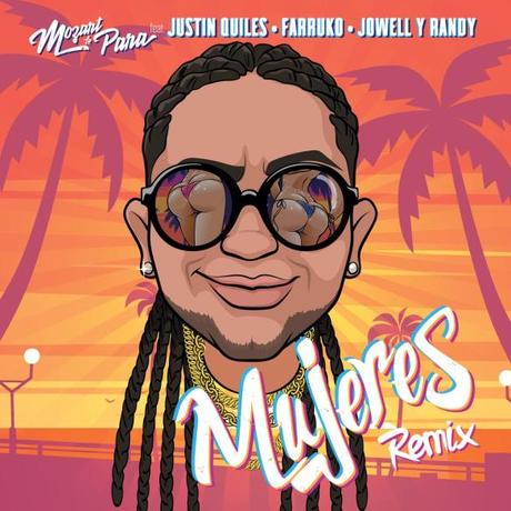 Mozart la Para feat. Justin Quiles, Farruko, Jowell y Randy “Mujeres” Remix