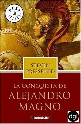 Steven Pressfield - La conquista de Alejandro Magno