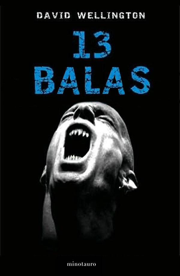 David Wellington - 13 balas