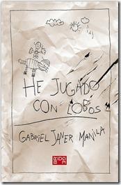 He jugado con lobos ~ Gabriel Janer Manila