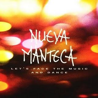 Nueva Manteca - Let's Face The Music And Dance