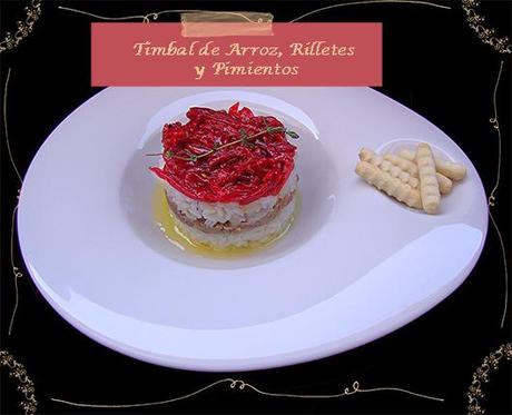 Semana Santa 2011 – Timbal de Arroz, Rilletes y Pimientos Confitados