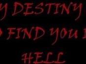 destino hallarte infierno. destiny find hell).