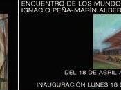 “Encuentro mundos” pintor Iñaki. Inauguraci​ón abril.