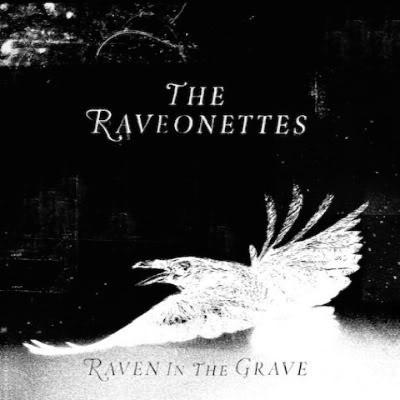 The Raveonettes - Raven in the Grave