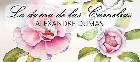 Reseña: La dama de las Camelias
