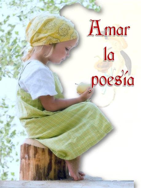 AMAR LA POESÍA, por Nicolás del Hierro