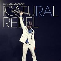Richard Ashcroft, Natural Rebel