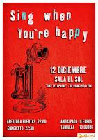 Concierto Sing When Yu're Happy en Sala El Sol