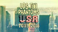 Los Tiki Phantoms USA Tour 2018