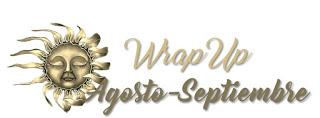Wrap Up: Agosto-Septiembre 2018