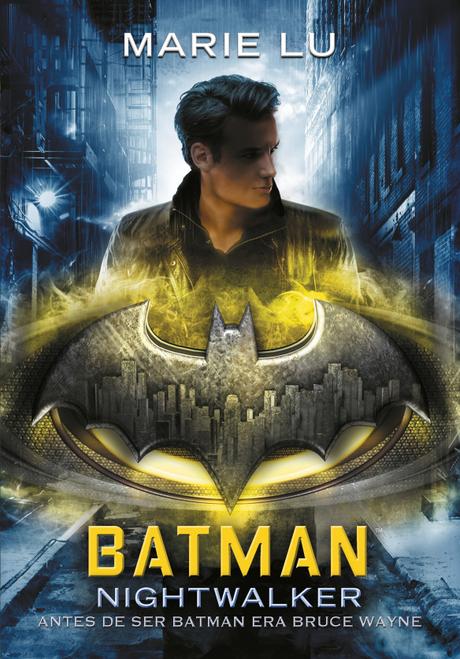 Reseña Libro: Batman Nightwalker de Marie Lu (DC Icons II)