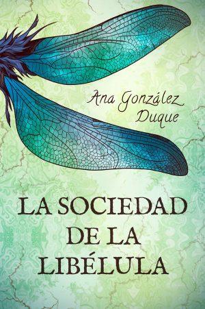 Ana González Duque: La Sociedad de la Libélula