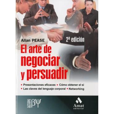 EL ARTE DE NEGOCIAR Y PERSUADIR