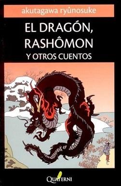 Portada de El dragón, Rashômon y otros cuentos de Akutagawa Ryûnosuke, donde en un fondo negro se ve un dibujo tradicional de un dragón negro volando.