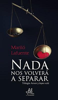 Reseña Nada Nos Volverá a Separar (Triología Amor y Leyes Vol.1) de Mariló Lafuente