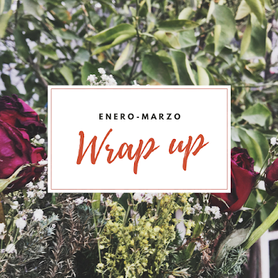 Wrap up: Enero - Marzo