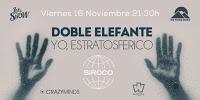 Doble Elefante y Yo, Estratosférico en Siroco